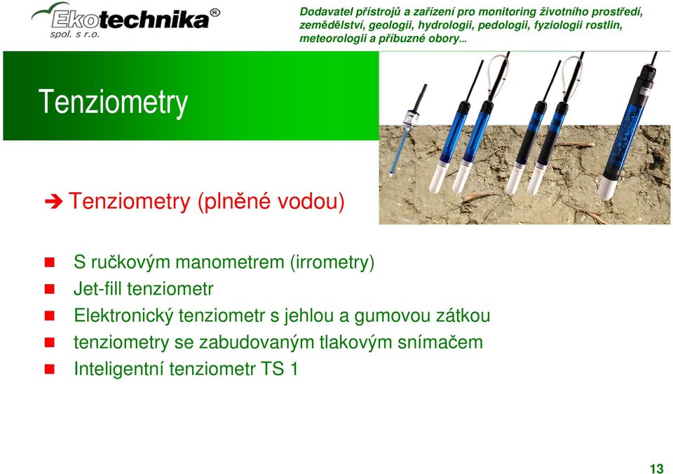 Elektronický tenziometr s jehlou a gumovou zátkou