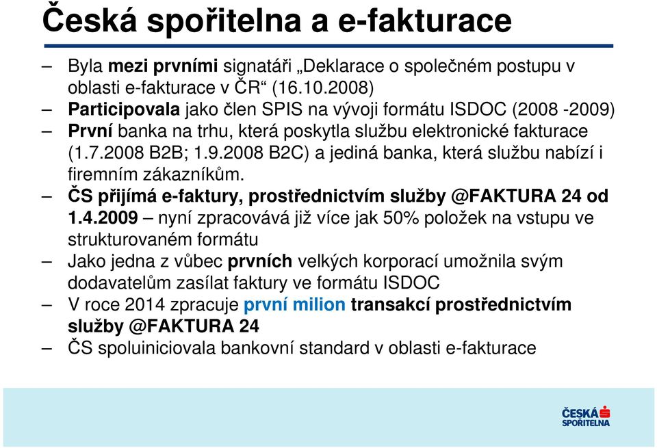 ČS přijímá e-faktury, prostřednictvím služby @FAKTURA 24 