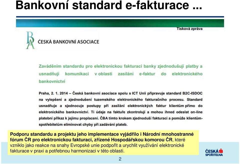 fórum ČR pro elektronickou fakturaci, zřízené Hospodářskou komorou ČR, které