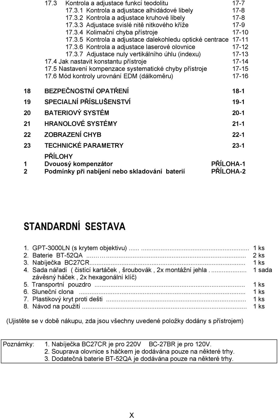 4 Jak nastavit konstantu přístroje 17-14 17.5 Nastavení kompenzace systematické chyby přístroje 17-15 17.