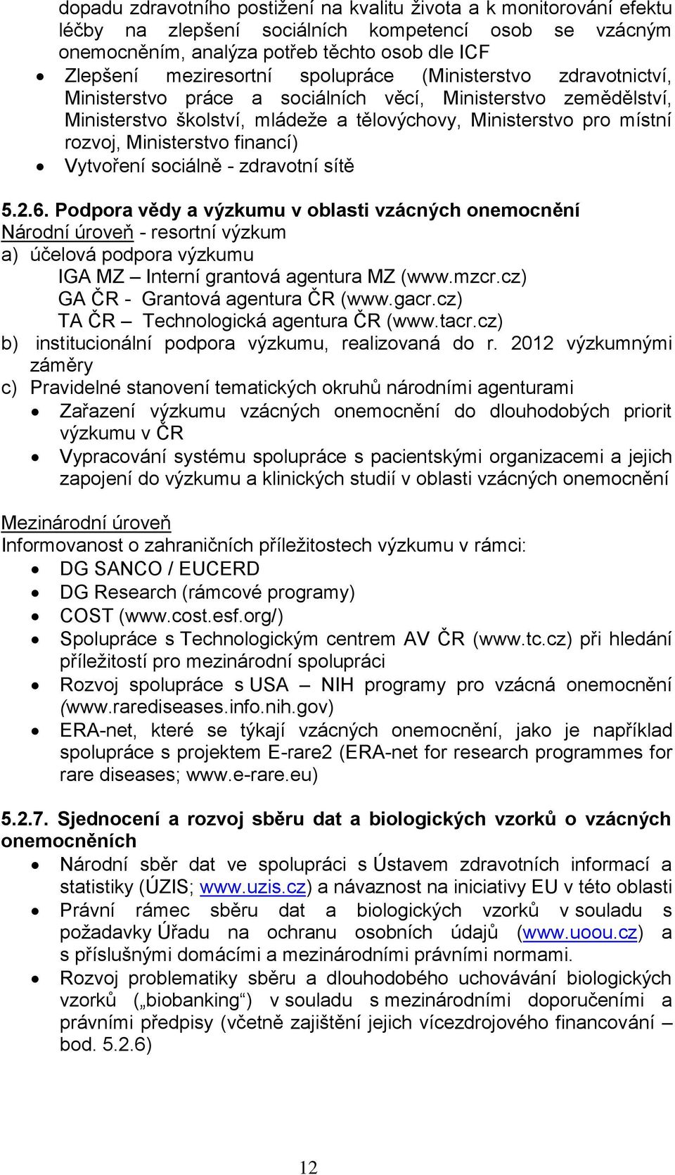 financí) Vytvoření sociálně - zdravotní sítě 5.2.6.