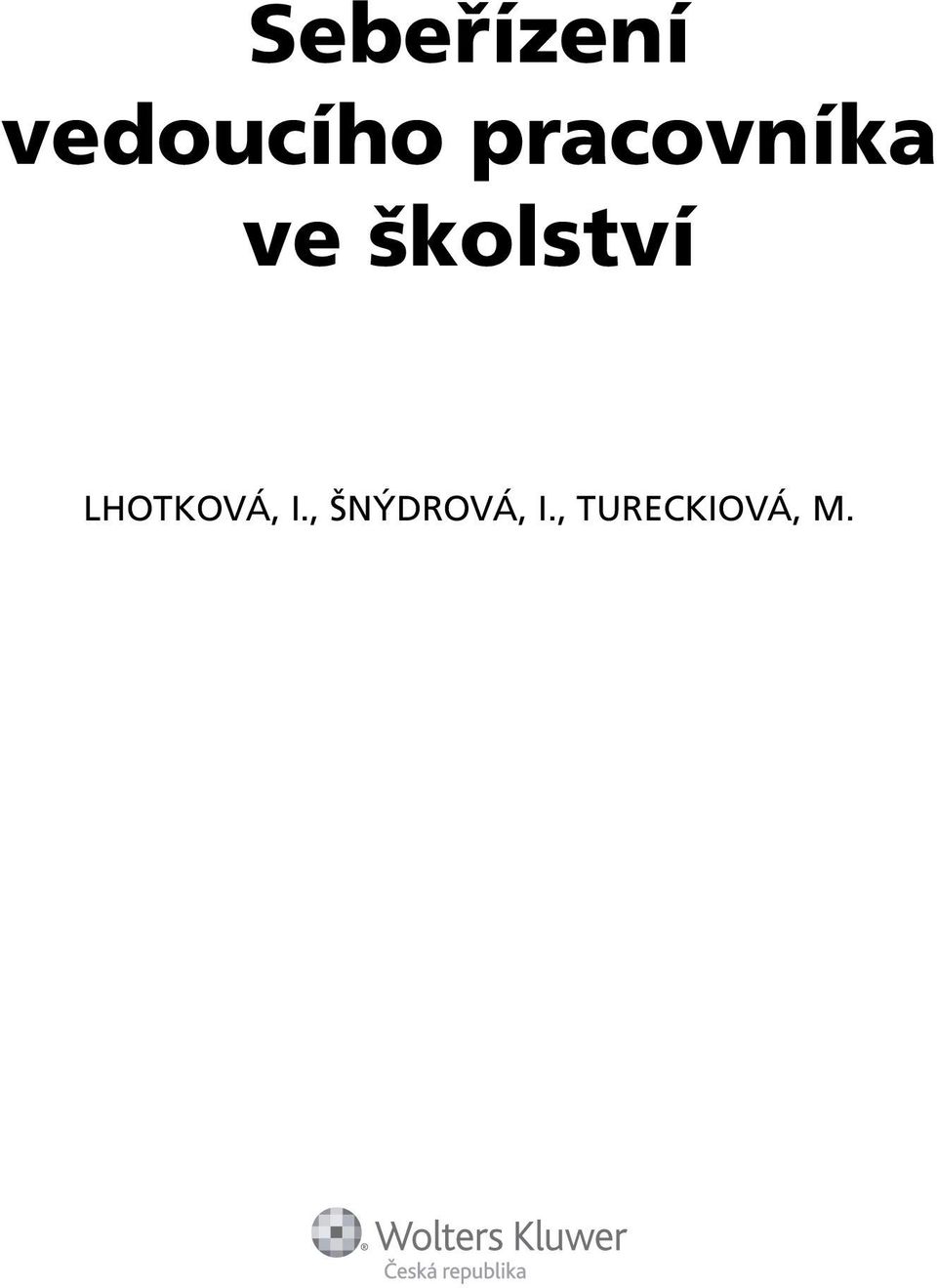 školství LHOTKOVÁ, I.