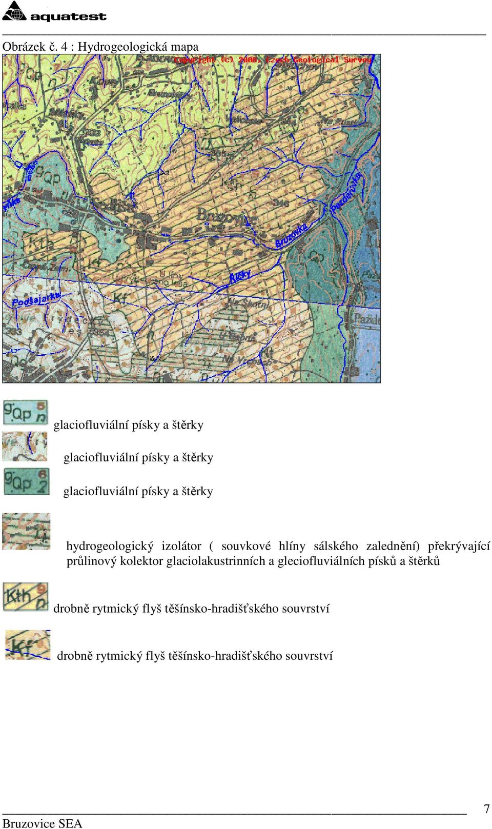 glaciofluviální písky a štěrky hydrogeologický izolátor ( souvkové hlíny sálského zalednění)