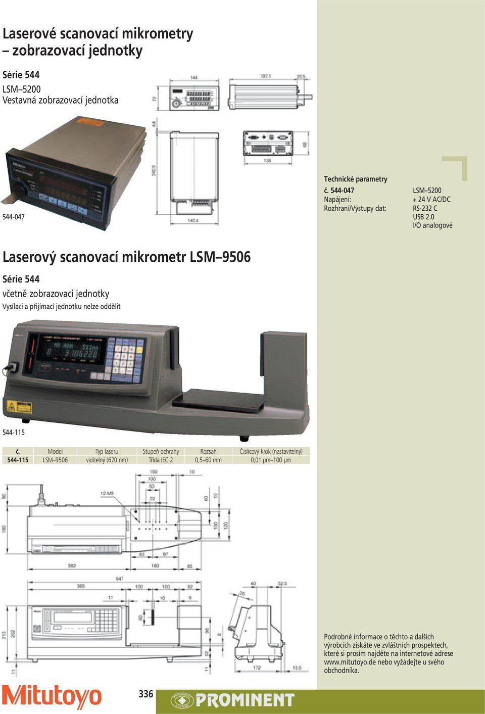 0 I/O analogové Laserový scanovací mikrometr LSM 9506 včetně zobrazovací jednotky