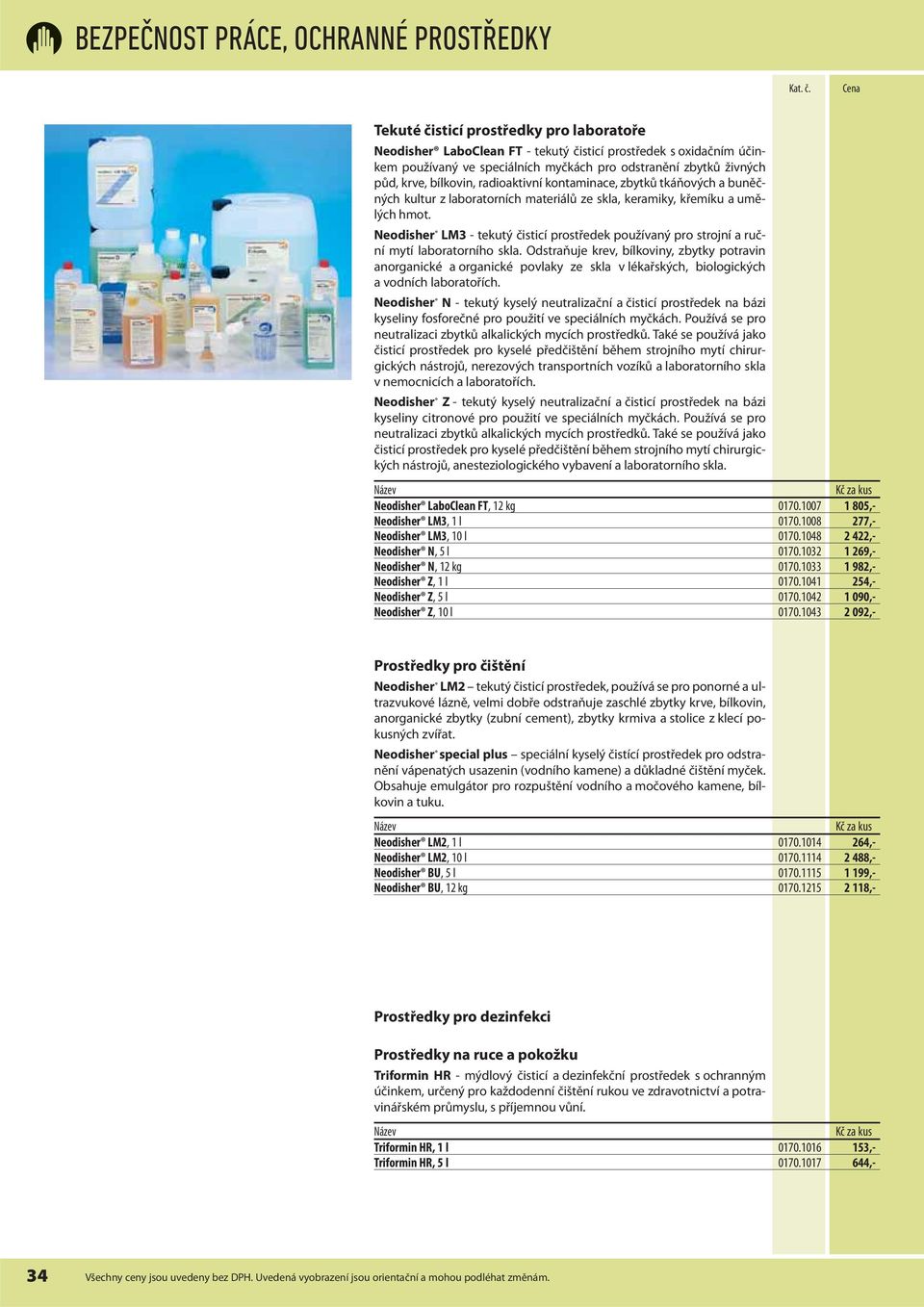 Neodisher LM3 - tekutý čisticí prostředek používaný pro strojní a ruční mytí laboratorního skla.