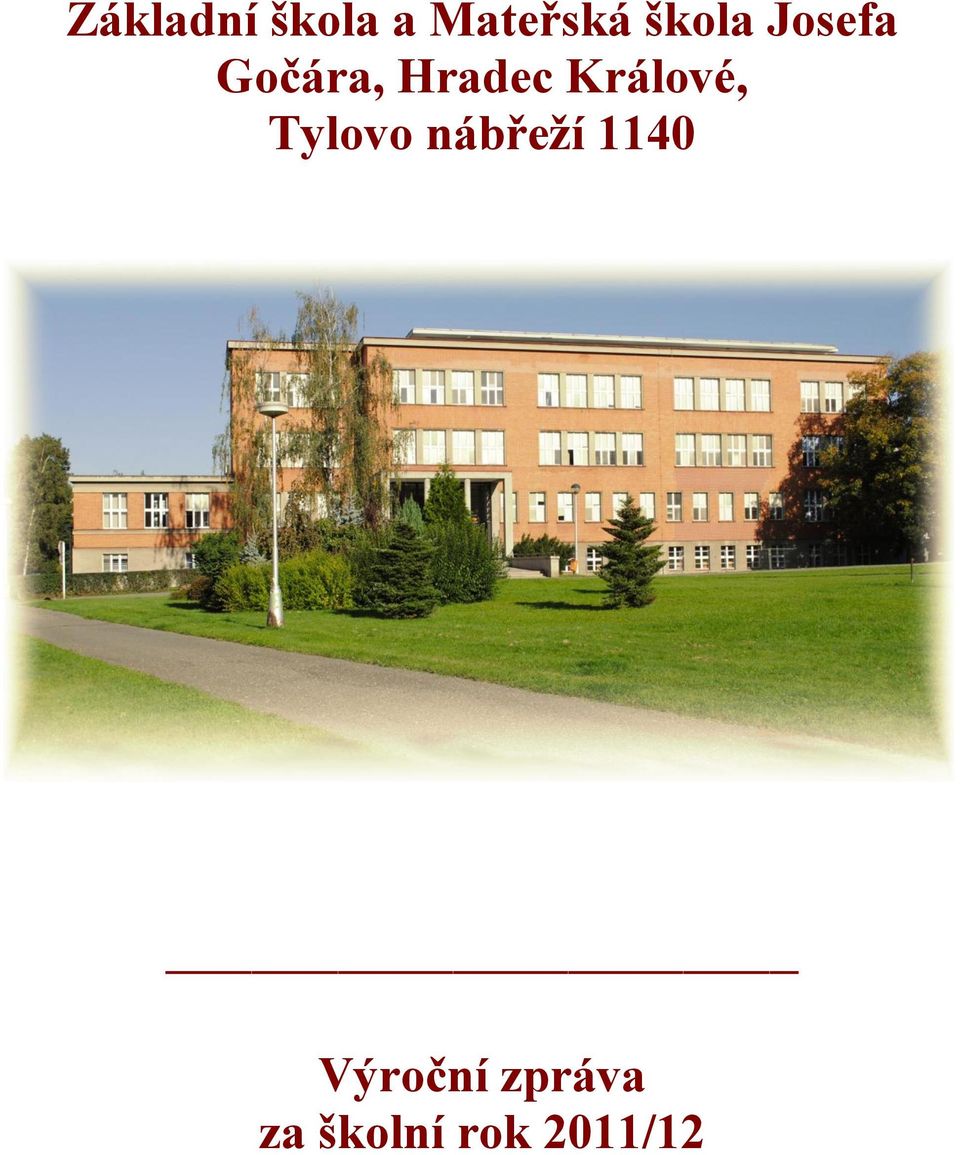 Králové, Tylovo nábřeží 1140