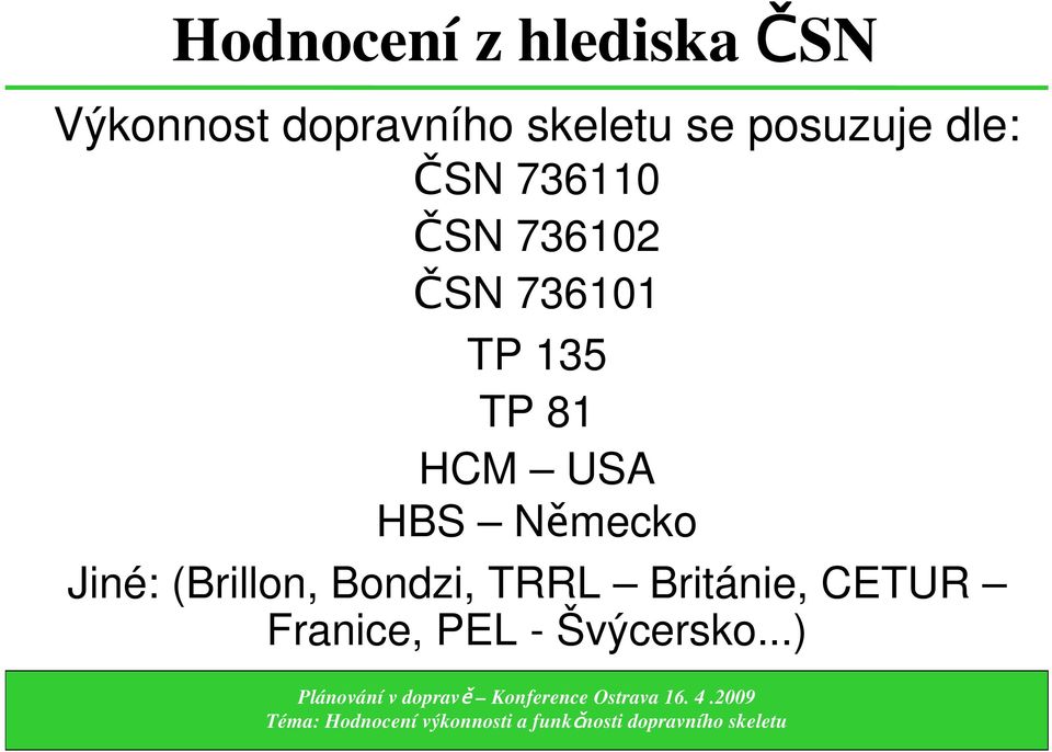 736101 TP 135 TP 81 HCM USA HBS Německo Jiné: