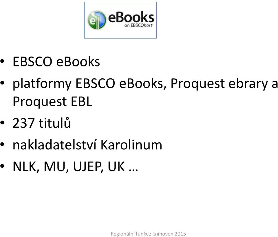 Proquest EBL 237 titulů