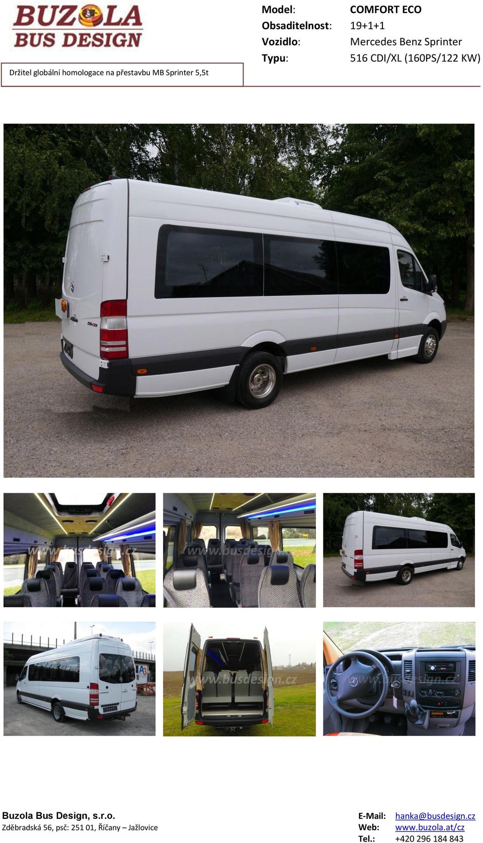 (160PS/122 KW) Buzola Bus Design, s.r.o. E-Mail: hanka@busdesign.