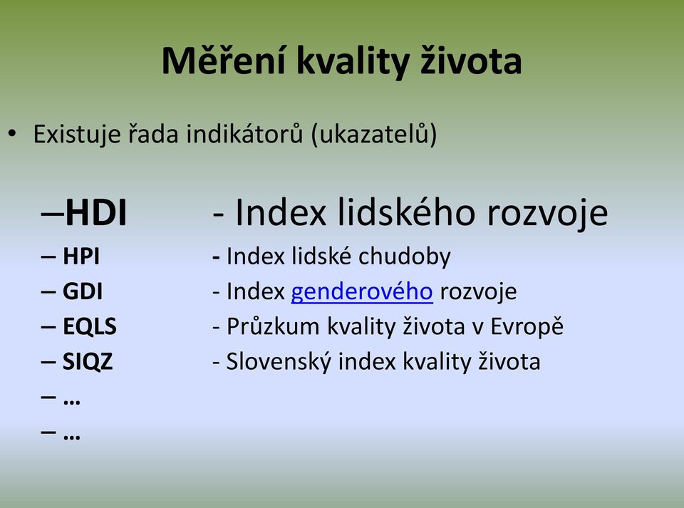 lidské chudoby GDI - Index genderového rozvoje EQLS -