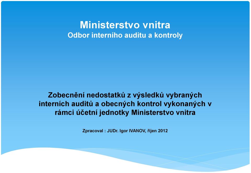 auditů a obecných kontrol vykonaných v rámci účetní