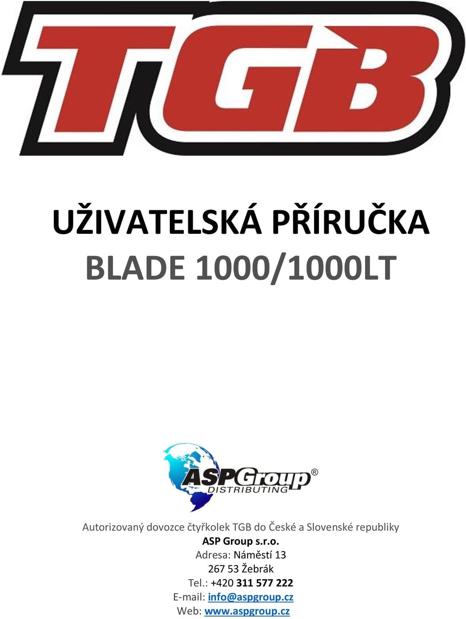 ASP Group s.r.o. Adresa: Náměstí 13 267 53 Žebrák Tel.