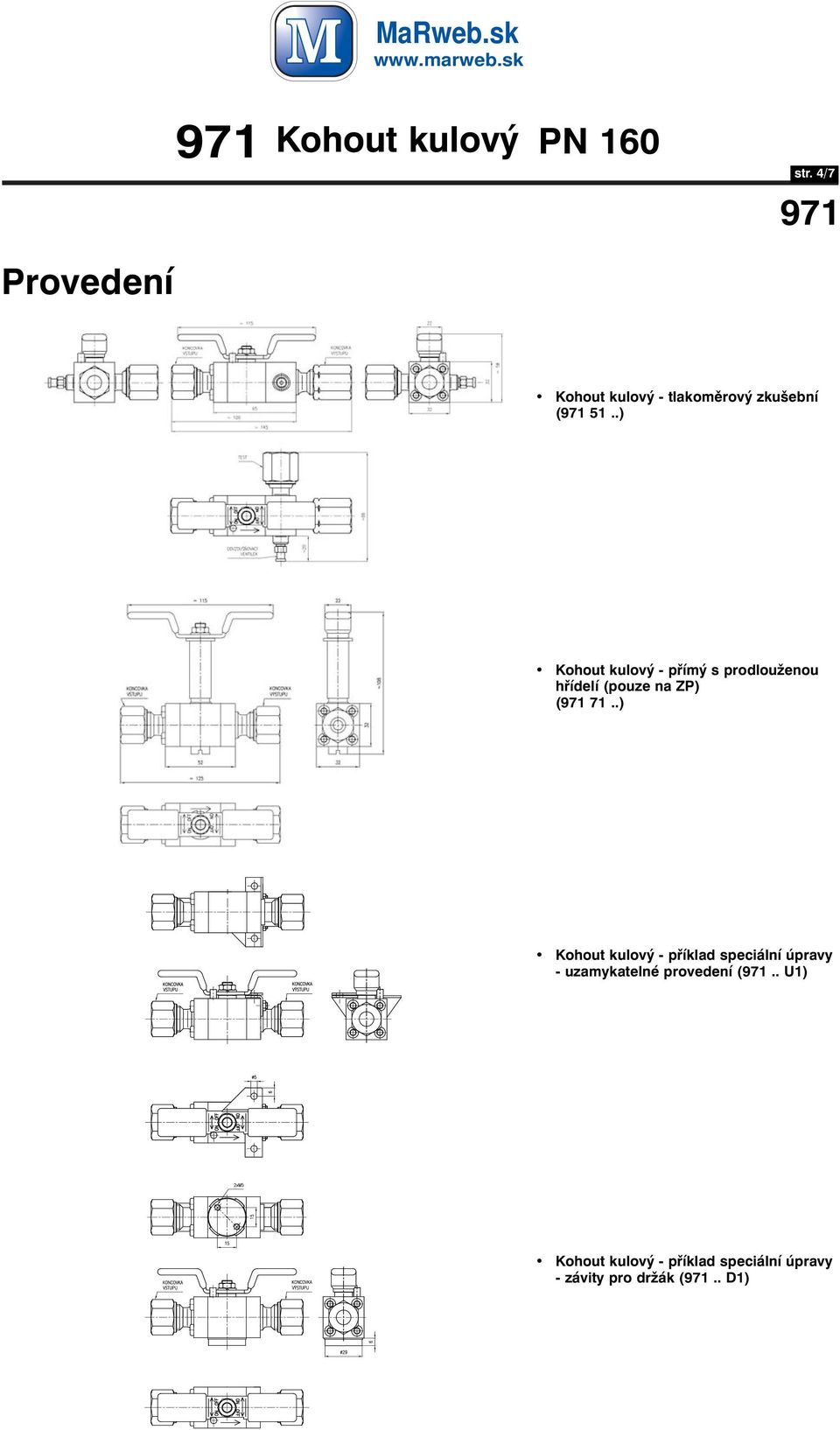 .) Kohout kulový - příklad speciální úpravy - uzamykatelné