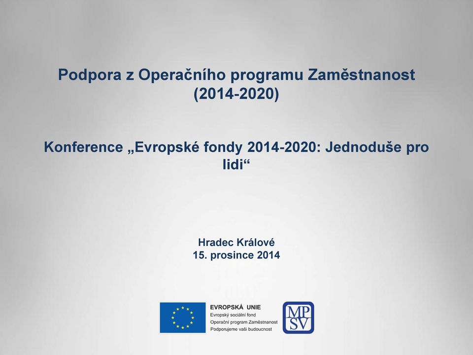 Evropské fondy 2014-2020: Jednoduše