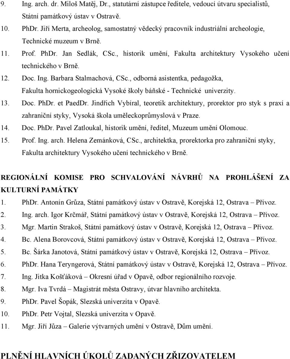 , historik umění, Fakulta architektury Vysokého učení technického v Brně. 12. Doc. Ing. Barbara Stalmachová, CSc.