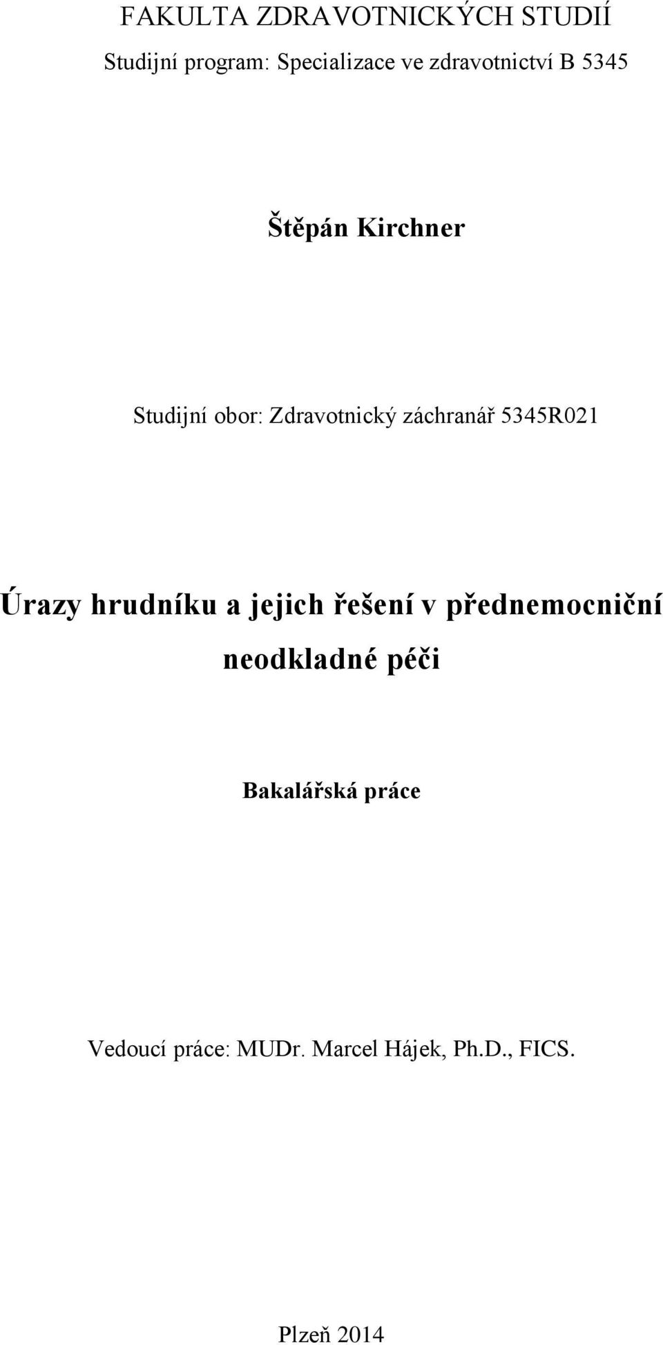 záchranář 5345R021 Úrazy hrudníku a jejich řešení v přednemocniční