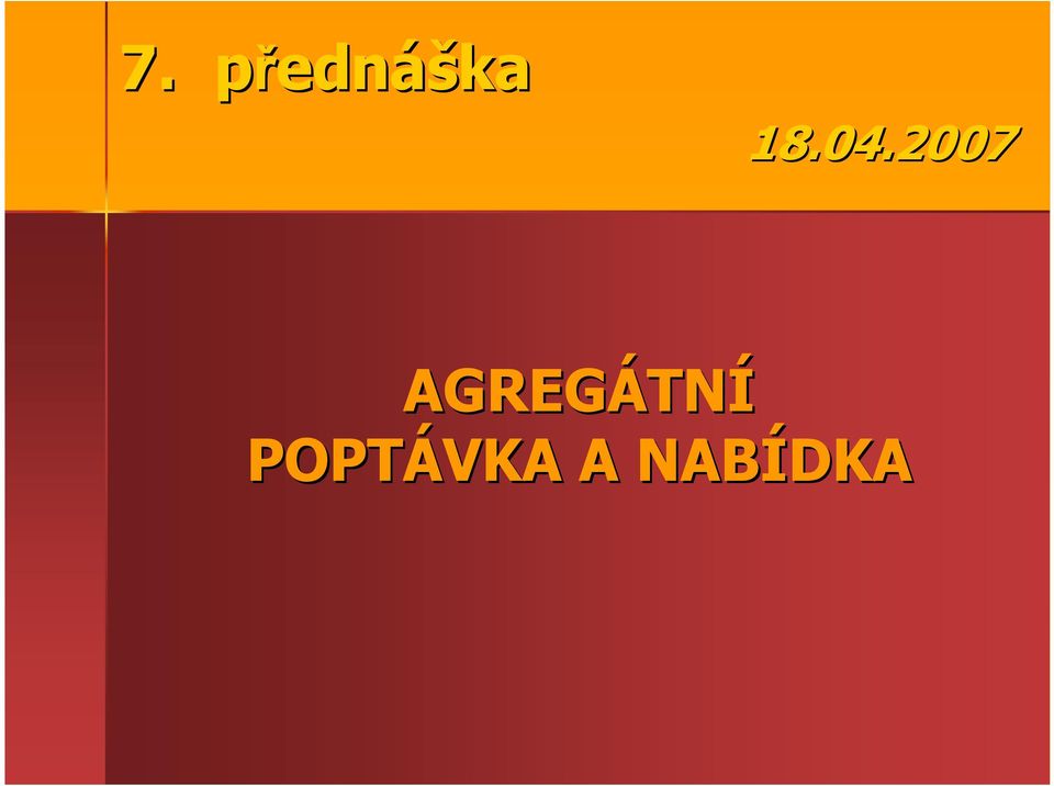 2007 AGREGÁTN