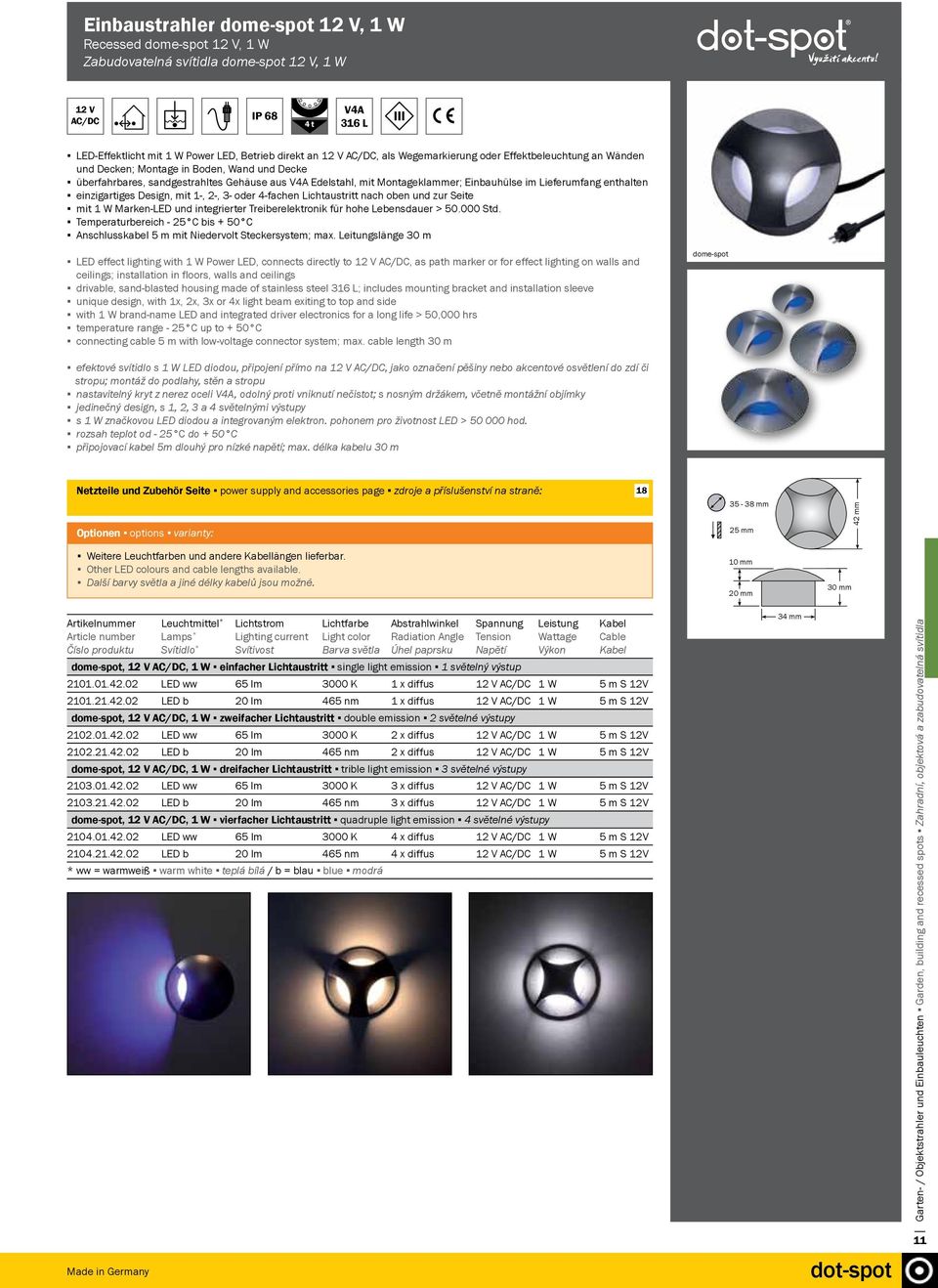 Lieferumfang enthalten 2 V einzigartiges Design, mit 1-, 2-, 3- oder 4-fachen Lichtaustritt nach oben und zur Seite / mit 1 W Marken-LED und integrierter Treiberelektronik für hohe Lebensdauer > 50.