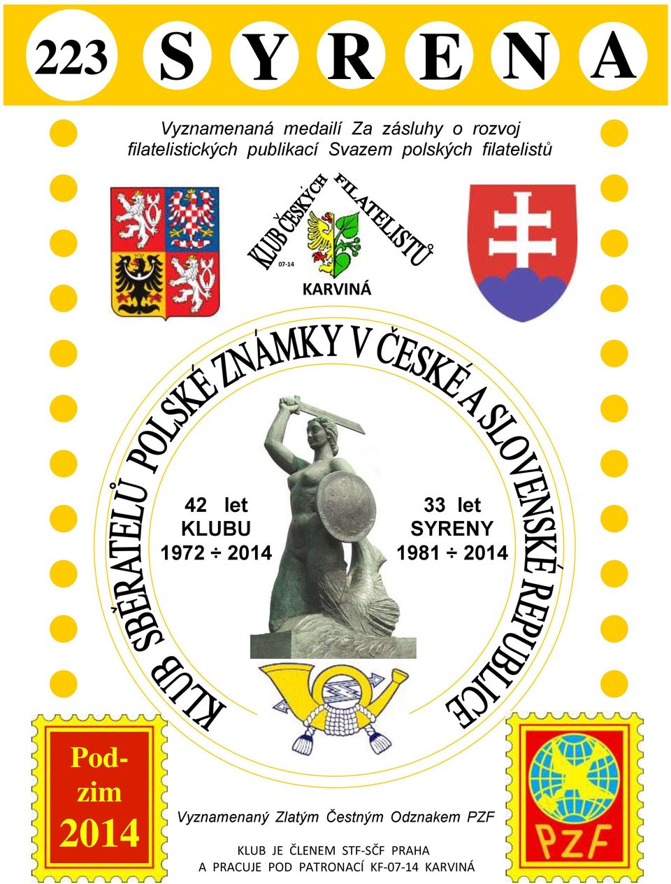 let SYRENY 1981 2014 Podzim PRÁZDNINY 2011 2014 Vyznamenaný Zlatým Čestným