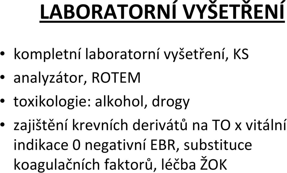 drogy zajištění krevních derivátů na TO x vitální