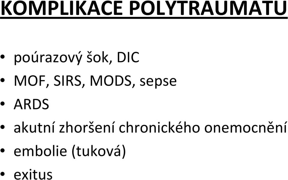 ARDS akutní zhoršení chronického