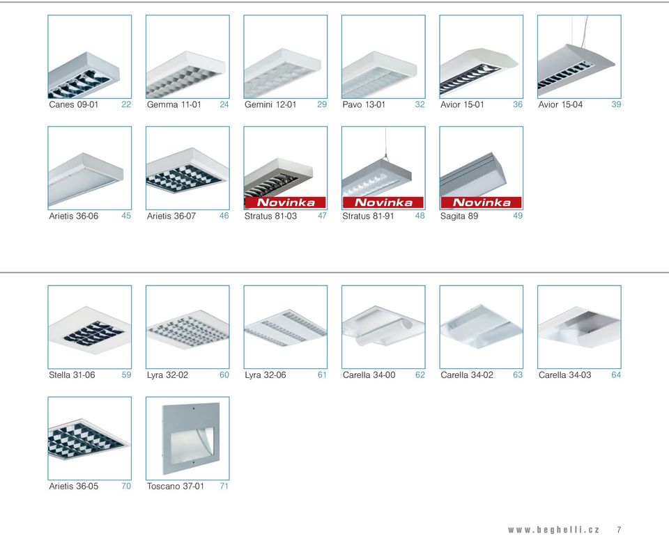 Stratus 81-91 48 Sagita 89 49 Stella 31-06 59 Lyra 32-02 60 Lyra 32-06 61 Carella