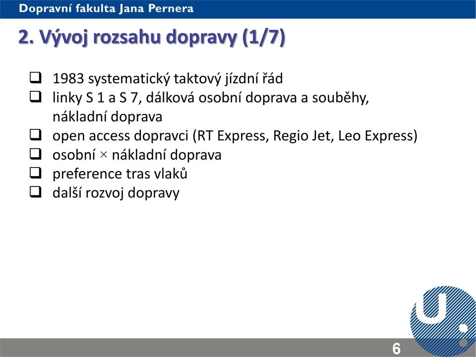 doprava open access dopravci (RT Express, Regio Jet, Leo Express)