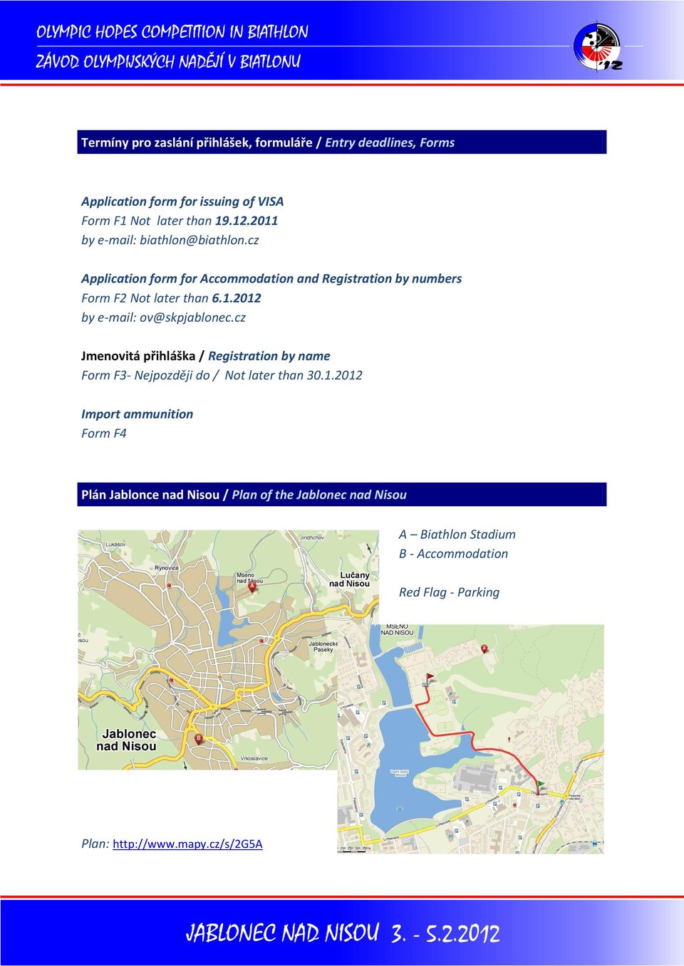 cz Jmenovitá přihláška / Registration by name Form F3- Nejpozději do / Not later than 30.1.