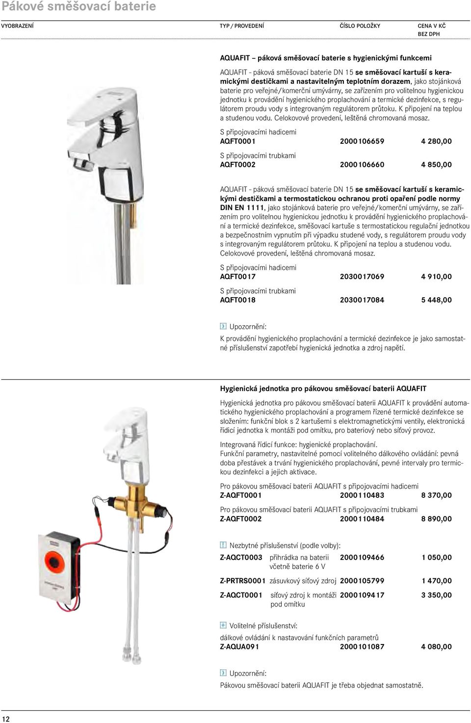 vody s integrovaným regulátorem průtoku. K připojení na teplou a studenou vodu. Celokovové provedení, leštěná chromovaná mosaz.