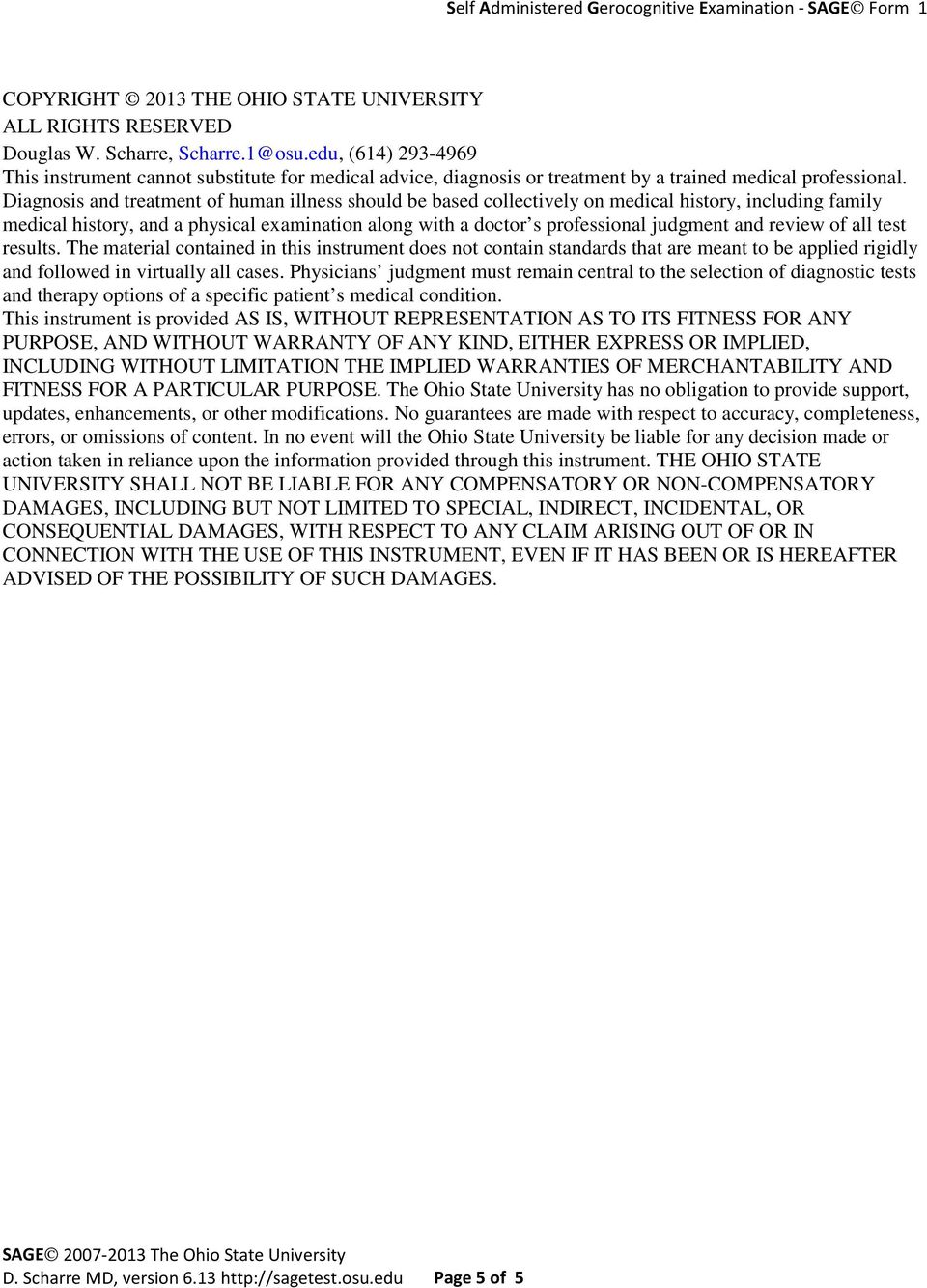Diagnosis and treatment of human illness should be based collectively on medical history, including family medical history, and a physical examination along with a doctor s professional judgment and