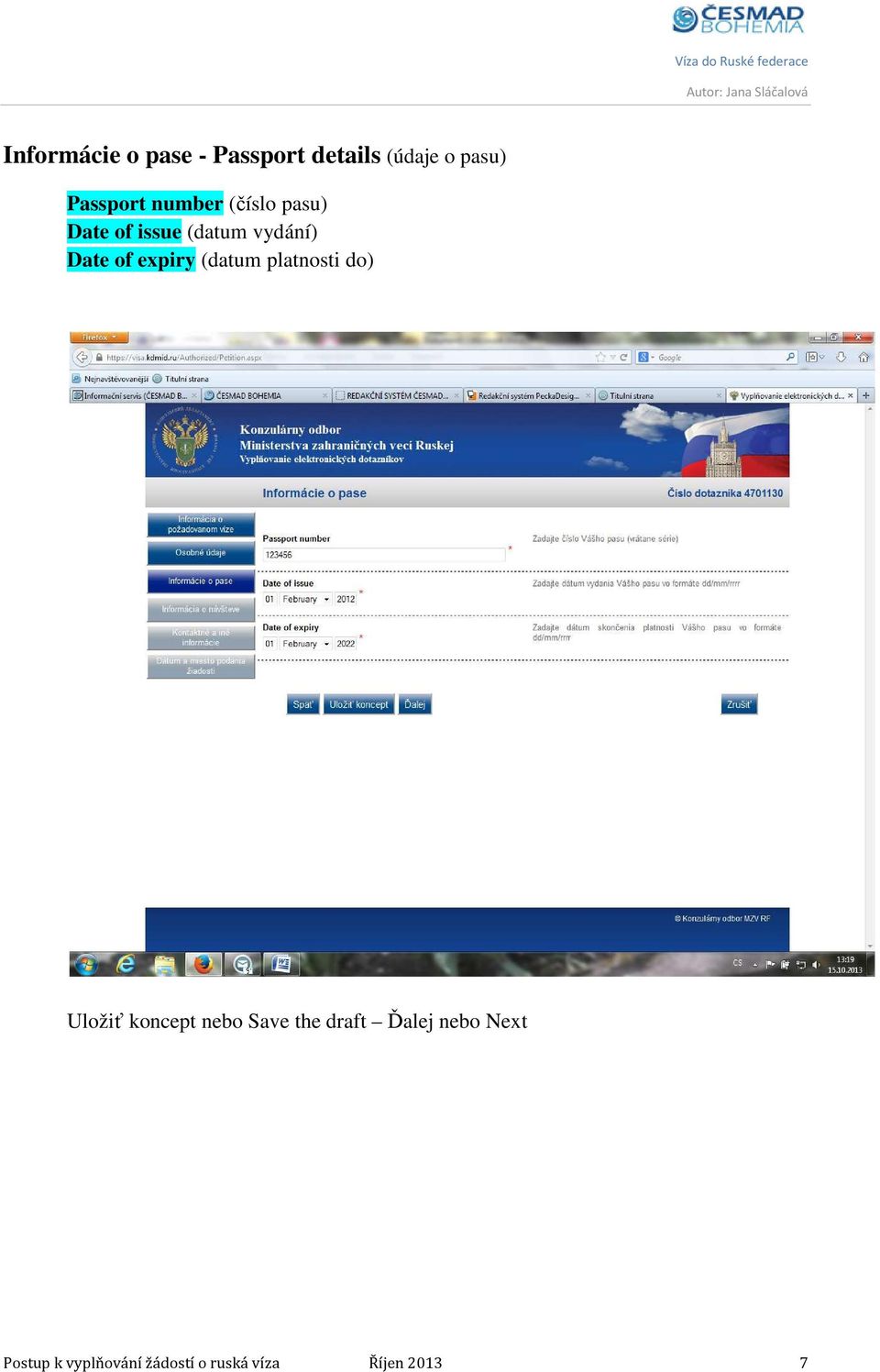 expiry (datum platnosti do) Uložiť koncept nebo Save the draft