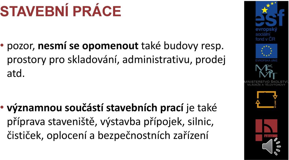 významnou součástí stavebních prací je také příprava