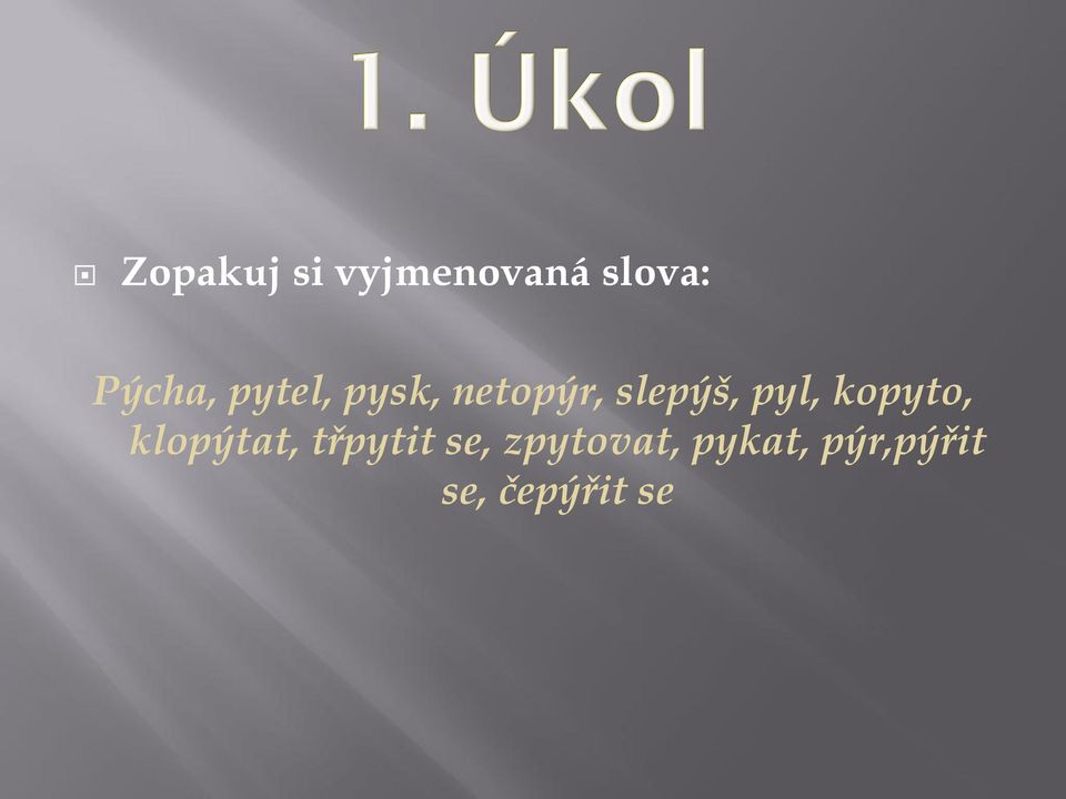 slepýš, pyl, kopyto, klopýtat,