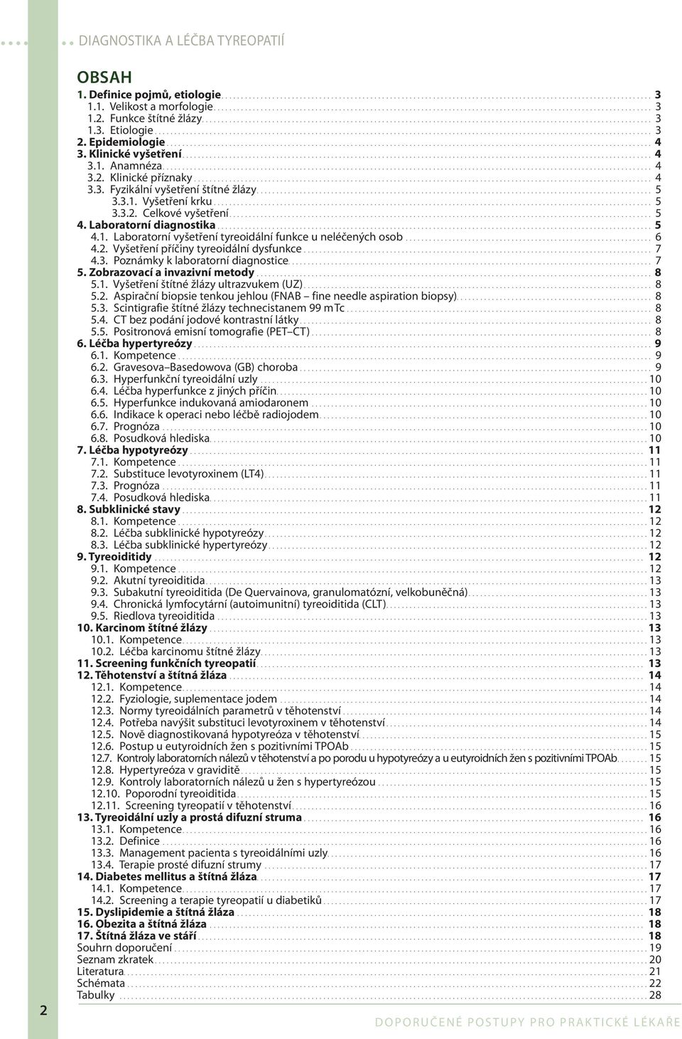 .............................................................................................................................. 3 2. Epidemiologie............................................................................................................................ 4 3.