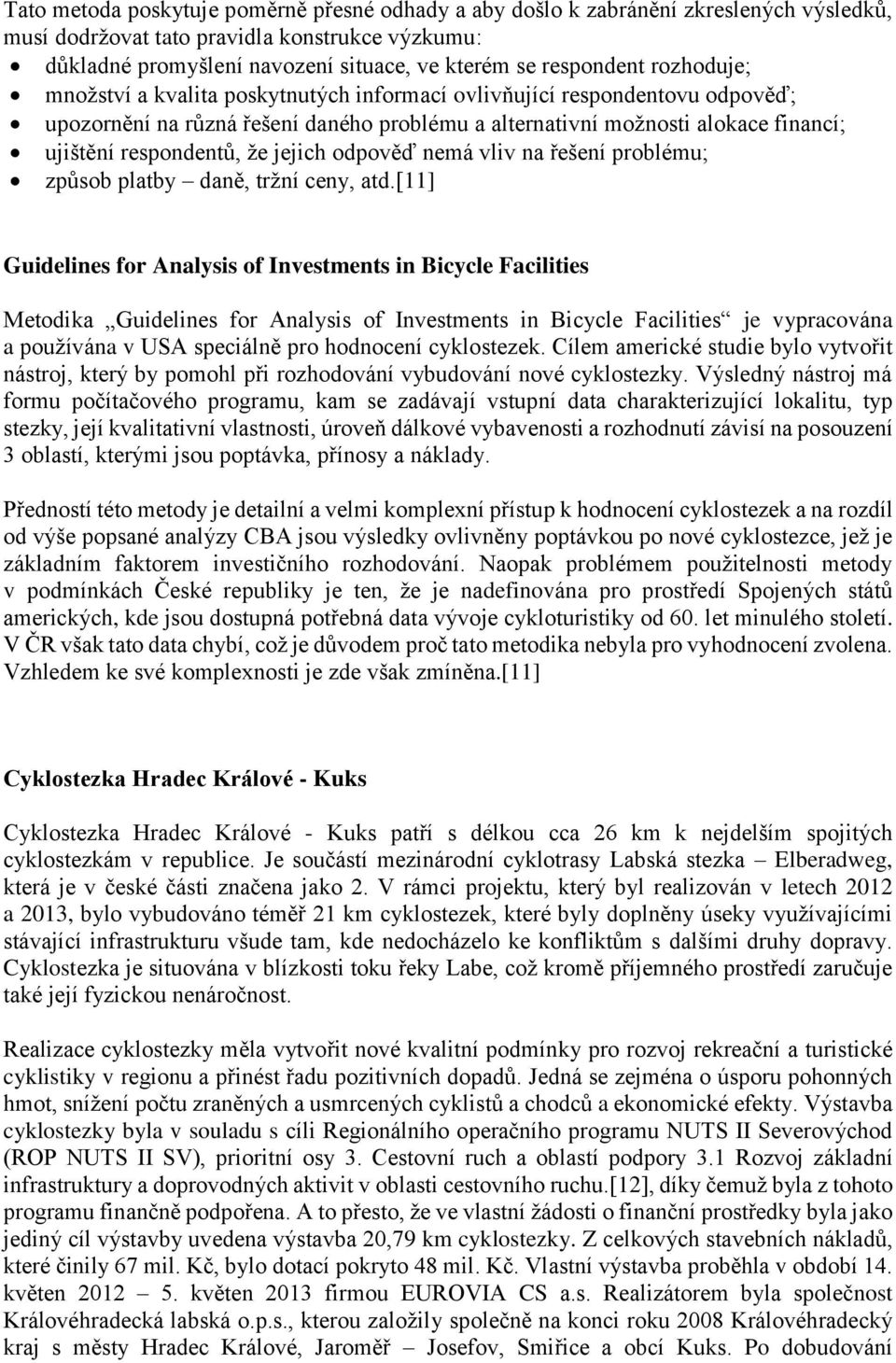 respondentů, že jejich odpověď nemá vliv na řešení problému; způsob platby daně, tržní ceny, atd.