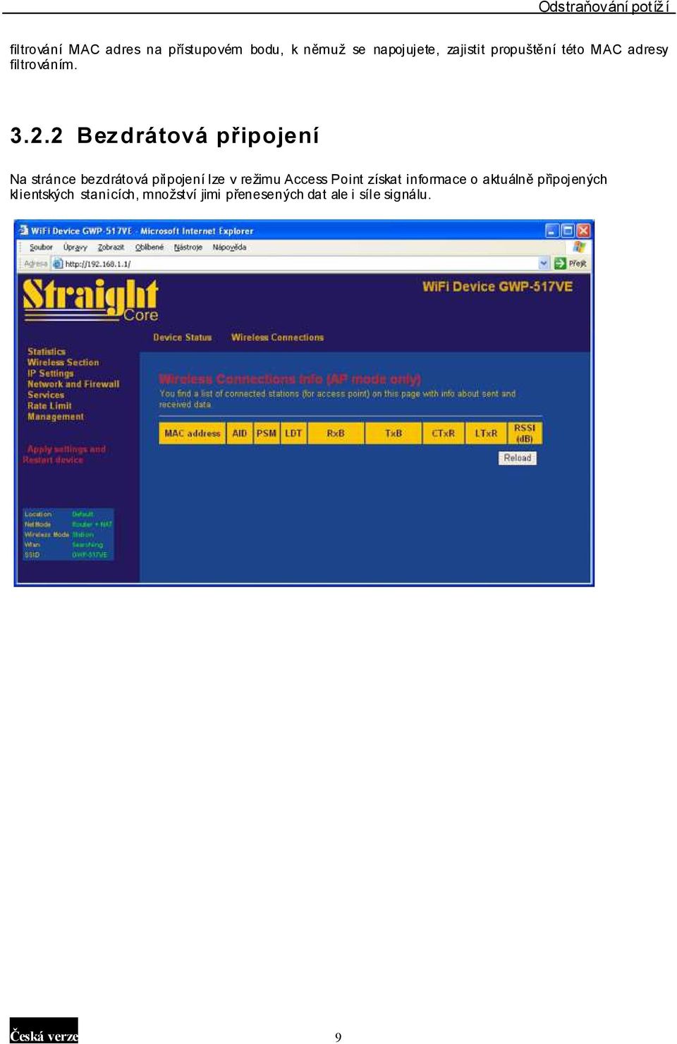 2 Bezdrátová připojení Na stránce bezdrátová připojení lze v režimu Access Point