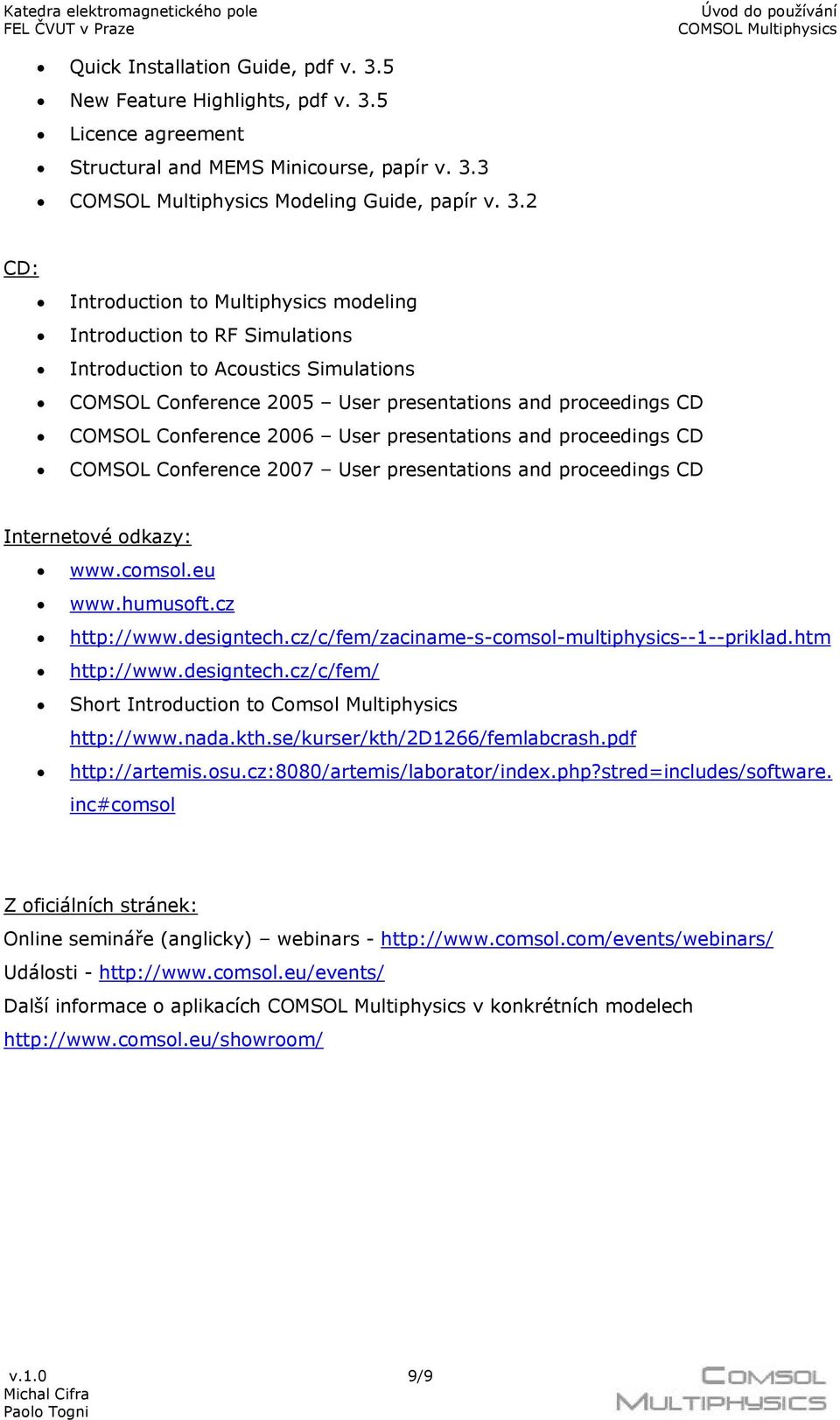 5 Licence agreement Structural and MEMS Minicourse, papír v. 3.