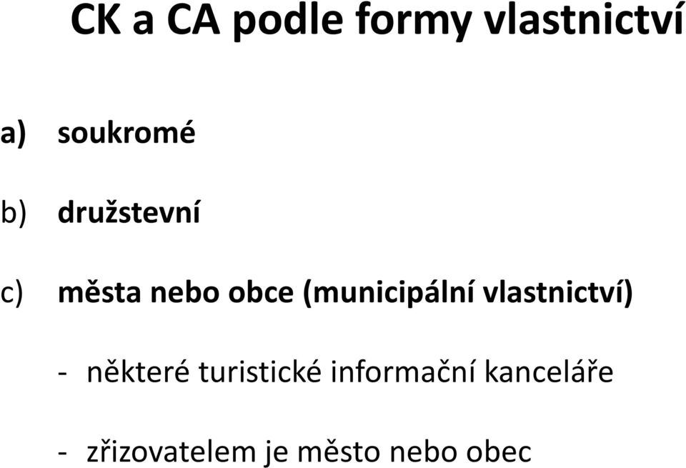 (municipální vlastnictví) - některé