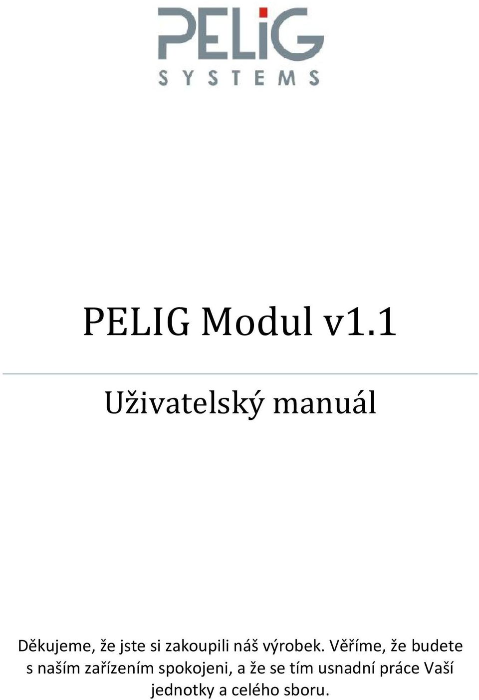 zakoupili náš výrobek.