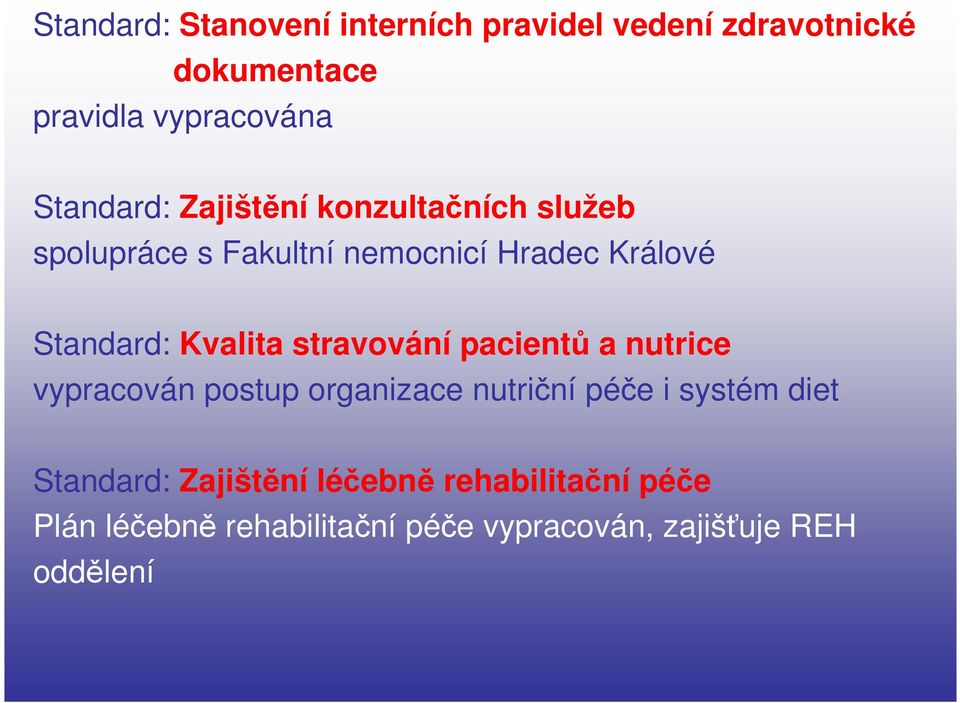 Kvalita stravování pacientů a nutrice vypracován postup organizace nutriční péče i systém diet