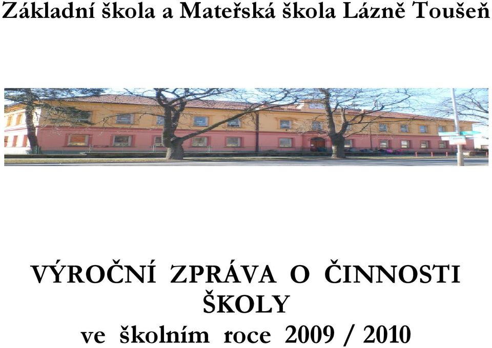 VÝROČNÍ ZPRÁVA O ČINNOSTI