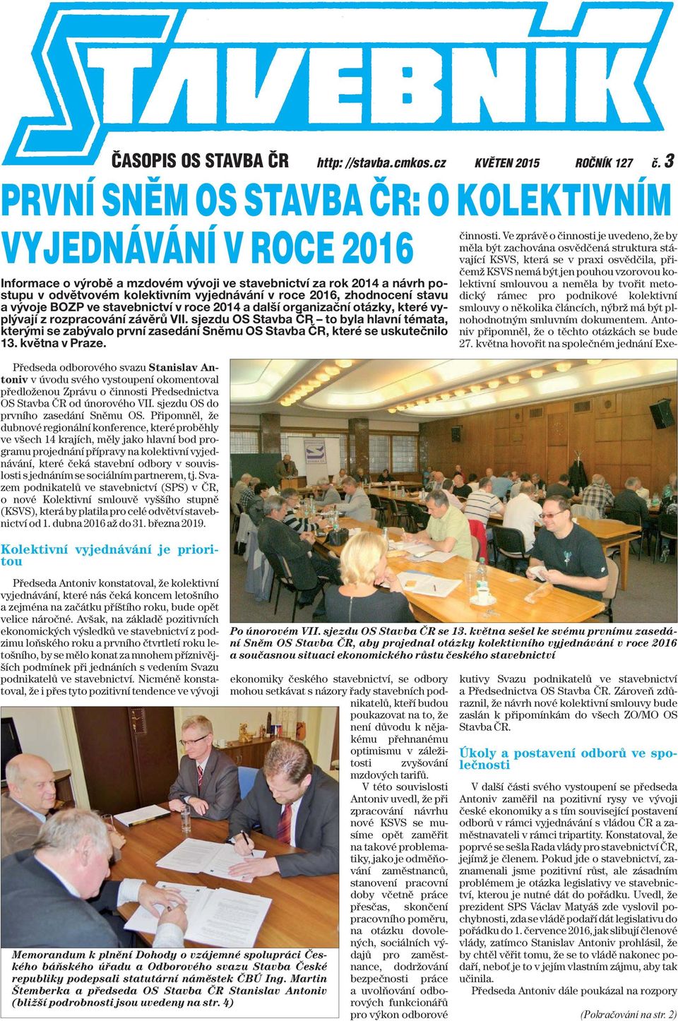 zhodnocení stavu a vývoje BOZP ve stavebnictví v roce 2014 a další organizační otázky, které vyplývají z rozpracování závěrů VII.