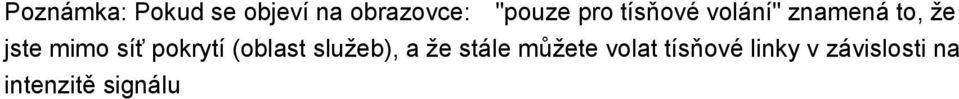 síť pokrytí (oblast služeb), a že stále můžete