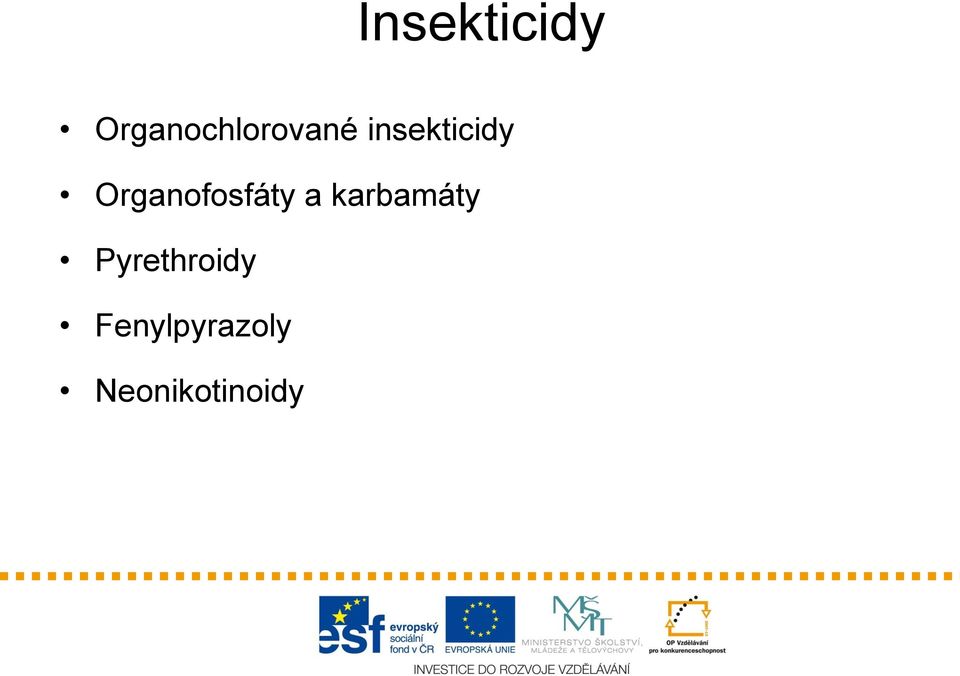 insekticidy Organofosfáty