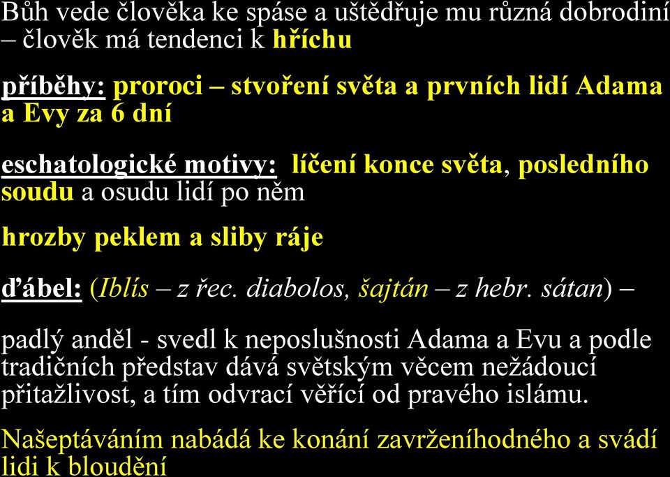 (Iblís z řec. diabolos, šajtán z hebr.