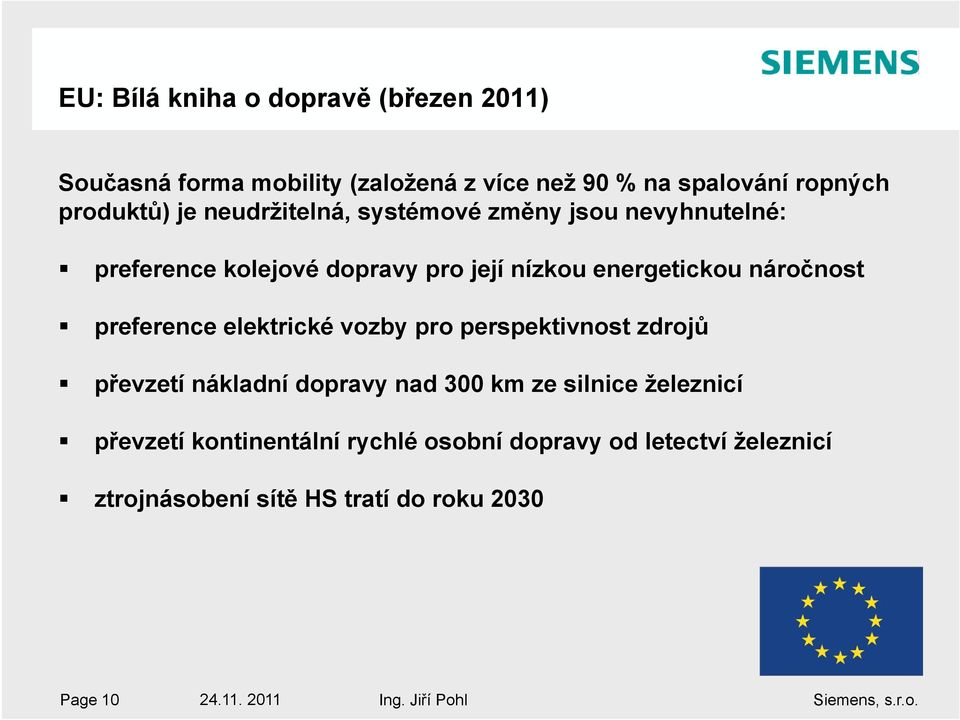 preference elektrické vozby pro perspektivnost zdrojů převzetí nákladní dopravy nad 300 km ze silnice železnicí převzetí