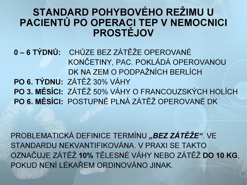 MĚSÍCI: ZÁTĚŽ 50% VÁHY O FRANCOUZSKÝCH HOLÍCH PO 6.