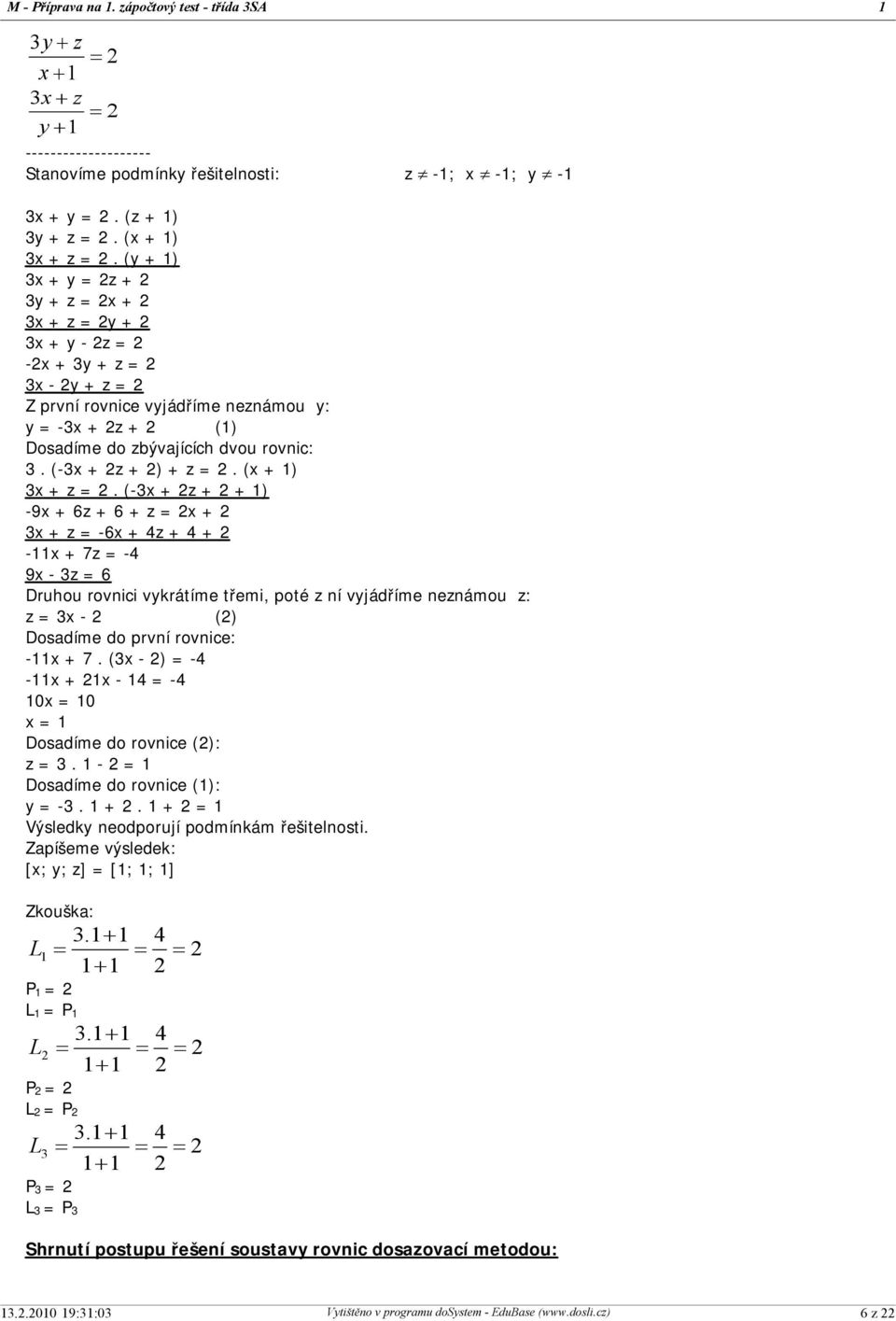 (-3x + z + ) + z =. (x + 1) 3x + z =.