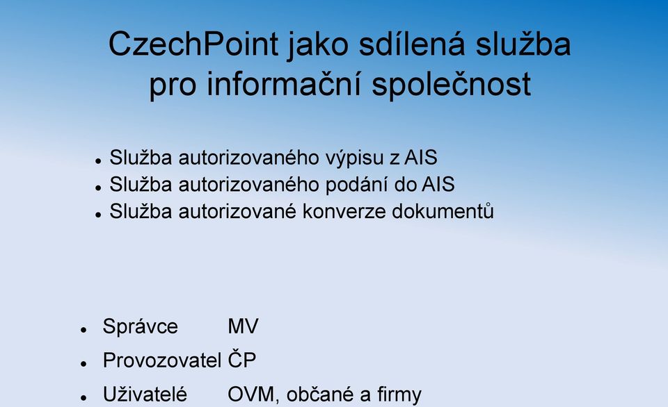 autorizovaného podání do AIS Služba autorizované