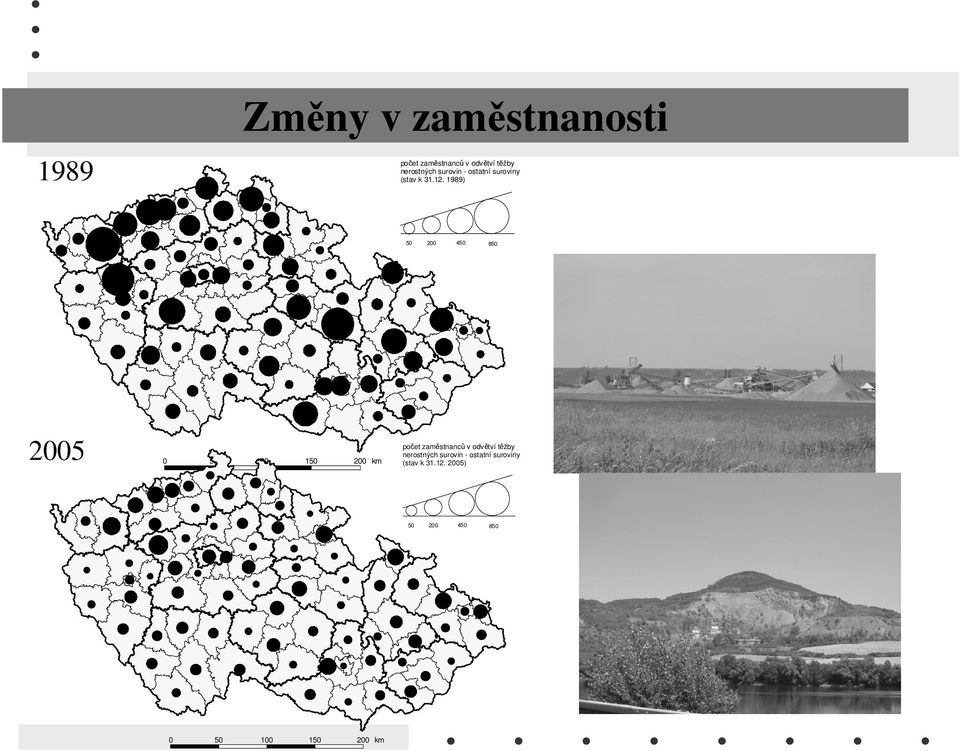 1989) 1989 50 2005 0 50 100 150 200 km 50 100 150 200 km 450 850 počet